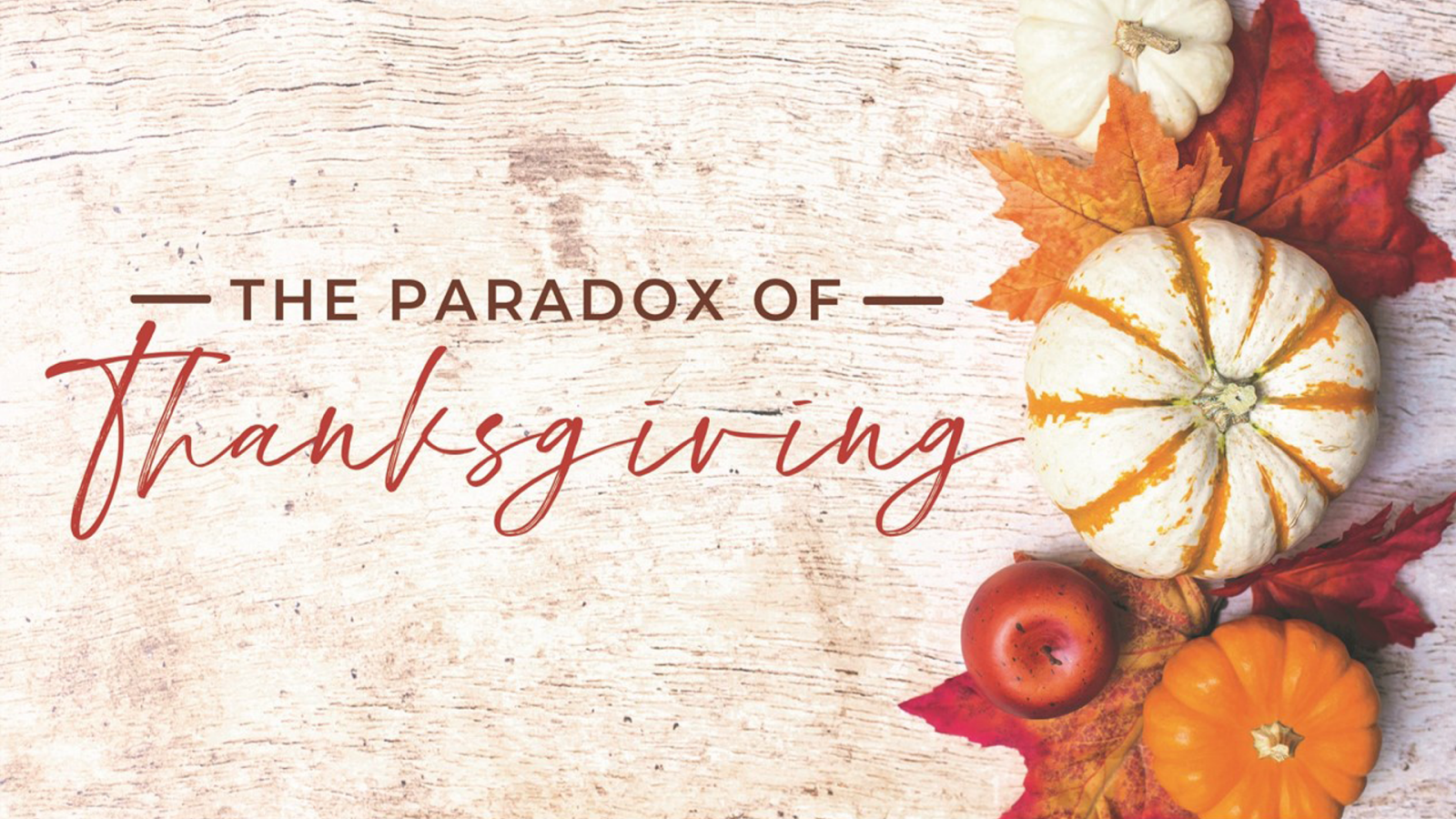 The Paradox of Thanksgiving